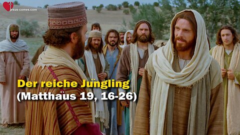 Der reiche Jüngling... Der Herr erläutert ❤️ Das Grosse Johannes Evangelium durch Jakob Lorber