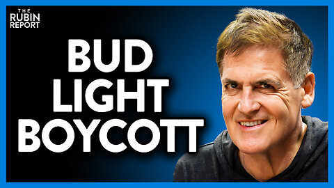 Mark Cuban Stuns Fans with His Bizarre Take on the Bud Light Boycott | Direct Message | Rubin Report