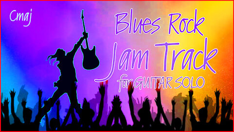 513 BLUES ROCK Jam Track for GUITAR SOLO in Cmaj