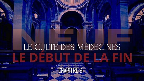 LE CULTE DES MEDECINES (CHAPITRE 9) "LE DEBUT DE LA FIN"