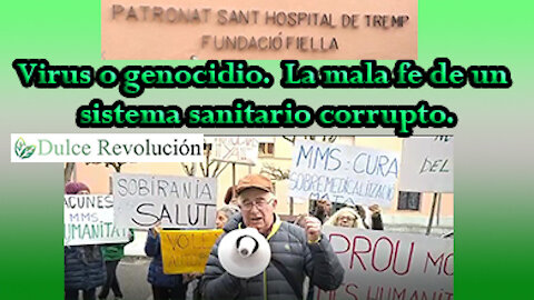 Virus o genocidio. La mala fe de un sistema anitario corrupto.