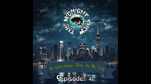 The Midnight Show Episode 41: Its Christmas Time In The City