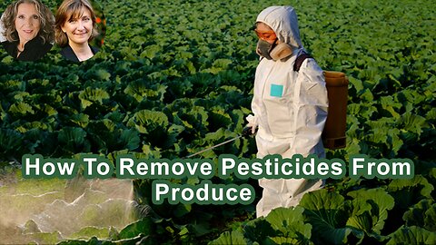 How To Remove Pesticides From The Produce We Buy