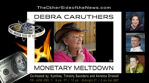 DEBRA CARUTHERS – MONETARY MELTDOWN – TOSN 133 - 07.23.2023