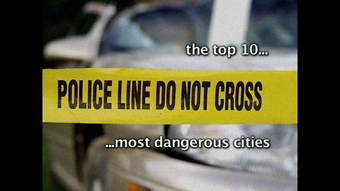 Top 10 Most Dangerous Cities In The World