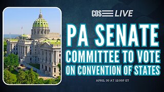LIVE: Pennsylvania Senate Committee Votes on Convention of States!
