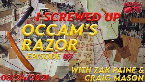 I SCREWED UP - HERE'S HOW - Occam's Razor Ep. 117 with Zak Paine & Craig Mason