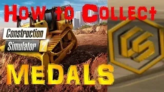 HOW TO COLLECT MEADLS IN CONSTRUCTION SIM 2