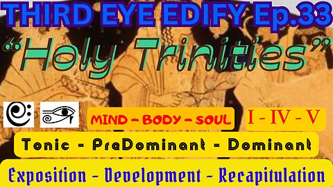 THIRD EYE EDIFY Ep.33 "Holy Trinities"