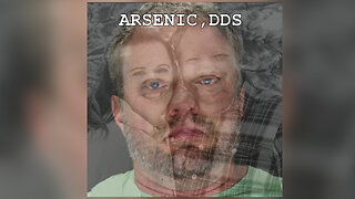 Arsenic, DDS - Episode 16 - The Bizarre Case of Dr. James Craig