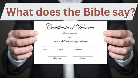 Divorce - what the bible says