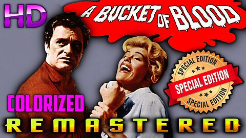 A Bucket of Blood - COLORIZED - REMASTERED HD (HIGH QUALITY) Special Edition - Cult Comedy Horror