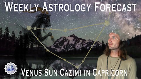 Weekly Astrology Forecast Jan 3rd-9th, 2022. (All Signs) Venus Sun Cazimi In Capricorn.