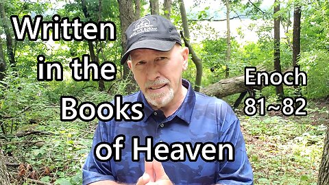 Written in the Books of Heaven: Enoch 81-82