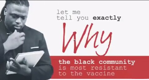 Black Community Resistance to the Vaccine: Let Him Tell You Exactly Why!