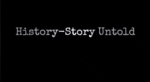 HISTORY - STORY - UNTOLD
