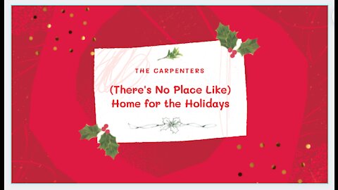 #carpenters (There's No Place Like) Home for the Holidays, cover and lyric video