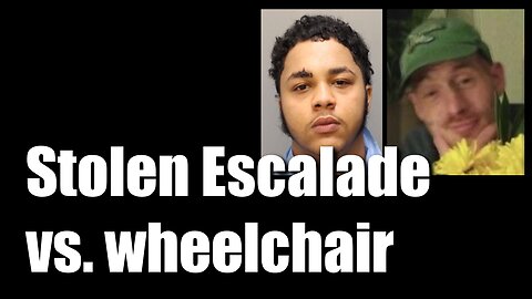 Police chase. Stolen Escalade. Man in wheelchair dies.