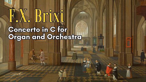 František Xaver Brixi: Concerto no.1 in C major for organ and orchestra