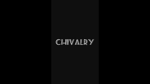Chivalry for Today