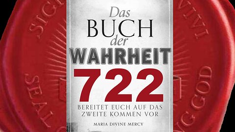 Nur die Tapferen und Mutigen von euch werden Meine Armee zum Heil führen(Buch der Wahrheit Nr 722)