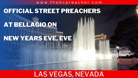 Official Street Preachers At Bellagio On New Years Eve, Eve #newyear #video #religion #jesus