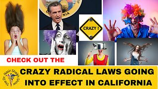 RADICAL Crazy Laws Go Into Effect in California - SIGNED By LEFTIST Governor Gavin Newsome