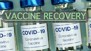 COVID Vaccine and Vaccine Injury Recovery 2