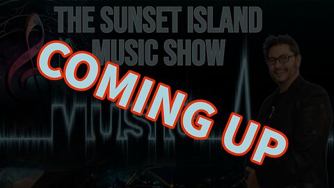 NEW MUSIC. Coming Up on The Sunset Island Music Show 12/4/23 INDEPENDENT MUSIC. ROCK. POP.