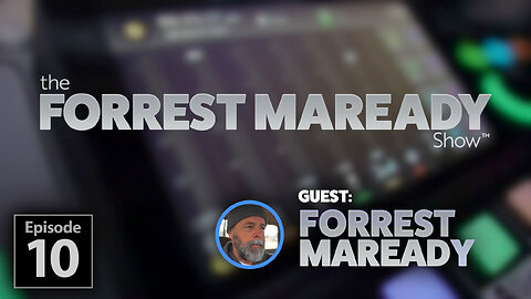 The Forrest Maready Show: Live! Episode 10 (with Forrest Maready)