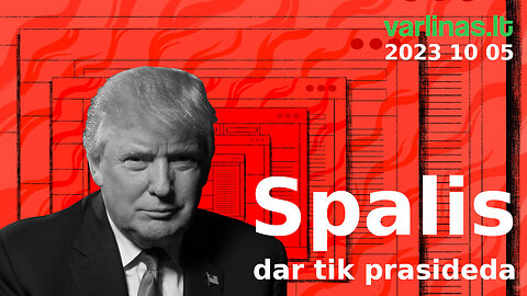 Varlinas tiesiogiai - 2023 10 05 - Spalis dar tik prasideda