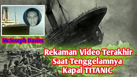 Penemuan Rekaman Video Terakhir Tenggelamnya Kapal TITANIC