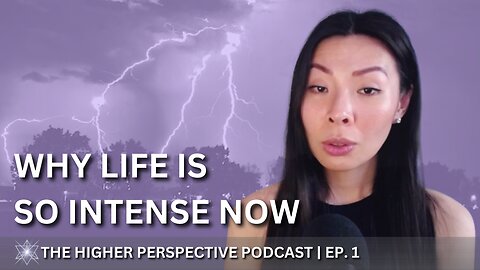 Why Life is So Intense Now & The Secret to Surviving It | EP. 1