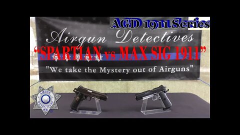 Sig Sauer 1911 Spartan vs Max "Full Review" by Airgun Detectives