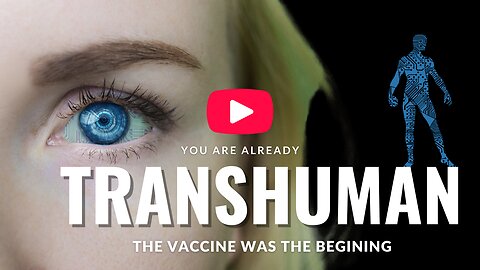 🔴 YOU ARE ALREADY 🦄 TRANSHUMAN : (THE VAX 💉 IS JUST ONE REASON)