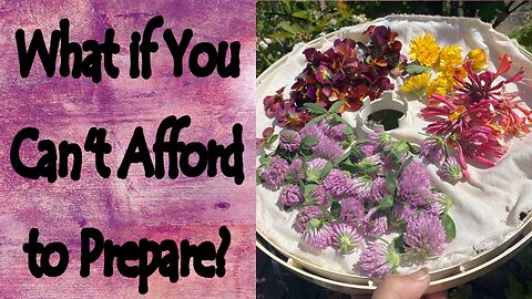 What If You Cannot Afford to Prepare