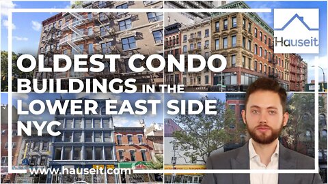 What Are the Oldest Condo Buildings in the Lower East Side of Manhattan?