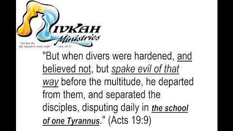 "...the school of one Tyrannus." (Acts 19:9) LIVE at 7:00 MST