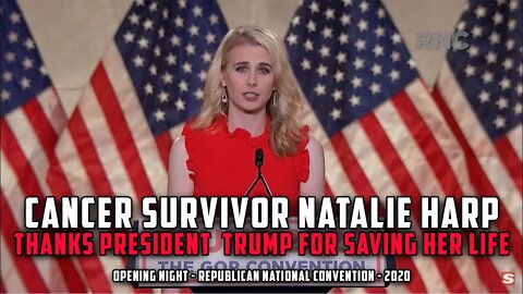Natalie Harp - Cancer Survivor - Thanks President Trump for Saving Her Life. RNC 2020 Opening Night.
