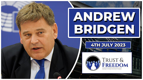 Andrew Bridgen MP- Trust and Freedom, Brussels | 04/07/2023 | Oracle Films