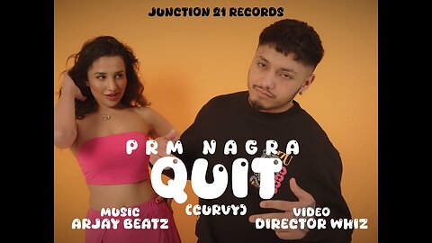 QUIT (CURVY) OFFICIAL VIDEO - Prm Nagra _ Junction 21 records _ New Punjabi Songs 2024-(1080p)