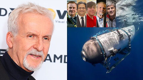James Cameron: Titan Sub Tragedy Is Similar to the Titanic Disaster Itself