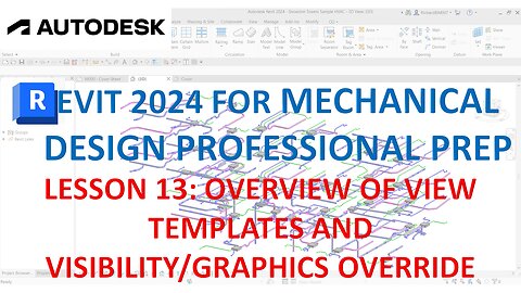 REVIT MECHANICAL DESIGN PROFESSIONAL CERTIFICATION PREP: EXPLORE VIEW TEMPLATES, VISIBILITY OVERRIDE