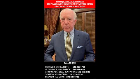 Message from Dr. Hotze: Stop Illegal Immigrants from Voting!