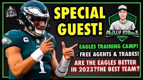 TOM STAKES JOINS THE SHOW! EAGLES TRAINING CAMP IS NEAR! BETTER IN 2023? 4 OPEN ROSTER SPOTS!