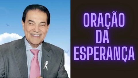 Divaldo Franco - Oração da Esperança