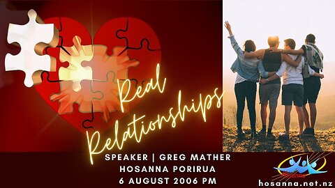 Real Relationships (Greg Mather) | Hosanna Porirua