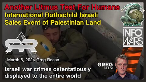 Another Litmus Test For Humans: International Rothschild Israeli Sales Event of Palestinian Land · March 5, 2024 Greg Reese · Israeli war crimes ostentatiously displayed to the entire world