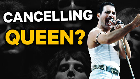 Cancelling Queen?