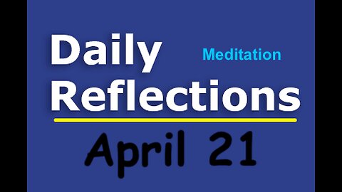 Daily Reflections Meditation Book – April 21 – Alcoholics Anonymous - Read Along – Sober Recovery